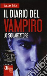 Lo squartatore. Il diario del vampiro libro