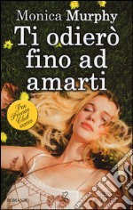 Ti odierò fino ad amarti. The Private Club series libro