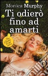 Ti odierò fino ad amarti. The Private Club series libro