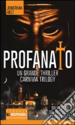 Profanato. Carnivia trilogy