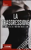 La trasgressione libro di Parker C. L.