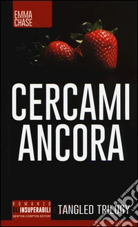 Cercami ancora. Tangled trilogy