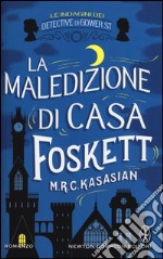 La maledizione di casa Foskett. Le indagini dei detective di Gower St libro