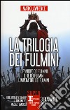 La trilogia dei fulmini: Il principe dei fulmini-Il re dei fulmini-L'imperatore dei fulmini libro di Lawrence Mark