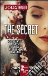 The Secret Series: Non lasciarmi andare-Tienimi con te-Non cambiare mai-Per sempre insieme-Infinito amore libro