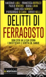 Delitti di ferragosto. Sette delitti per sette città libro