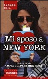 Mi sposo a New York libro