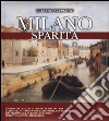 Milano sparita. Ediz. illustrata libro