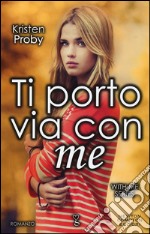 Ti porto via con me. With me series