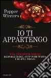 Io ti appartengo. The indebted series libro di Winters Pepper