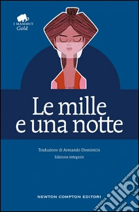 Le mille e una notte. Ediz. integrale