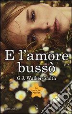 E l'amore bussò. La serie dei desideri