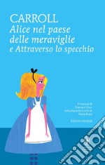 Alice nel paese delle meraviglie-Attraverso lo specchio. Ediz. integrale libro