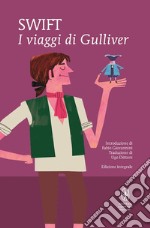 I viaggi di Gulliver. Ediz. integrale libro