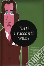 Tutti i racconti. Ediz. integrale