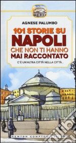 101 storie su Napoli che non ti hanno mai raccontato