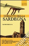 I delitti della Sardegna libro di Lisai Gianmichele