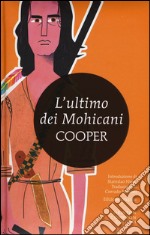 L'ultimo dei mohicani. Ediz. integrale libro