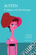 L'abbazia di Northanger. Ediz. integrale libro