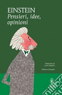 Pensieri, idee, opinioni. Ediz. integrale