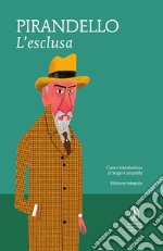 L'esclusa. Ediz. integrale libro