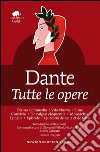 Tutte le opere. Ediz. integrale libro