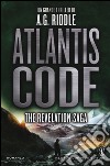 Atlantis Code. The revelation saga libro