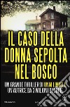 Il caso della donna sepolta nel bosco libro