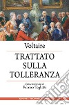 Trattato sulla tolleranza. E-book. Formato EPUB libro di Voltaire