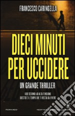 Dieci minuti per uccidere libro