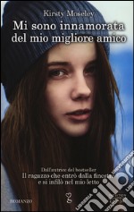 Mi sono innamorata del mio migliore amico libro