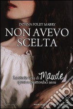 Non avevo scelta libro