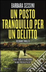 Un posto tranquillo per un delitto libro