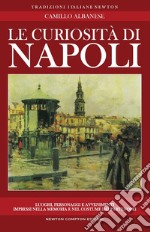 Le curiosità di Napoli libro