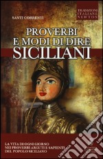 Proverbi e modi di dire siciliani di ieri e di oggi libro