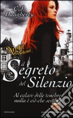 Il segreto del silenzio. Night school libro