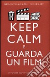 Keep calm e guarda un film libro