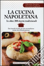 La cucina napoletana in oltre 200 ricette libro