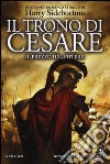 Il prezzo del potere. Il trono di Cesare libro