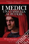 I Medici. Una famiglia al potere libro