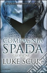 Gli spietati. La compagnia della spada