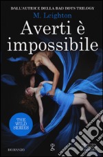 Averti è impossibile. The wild series libro