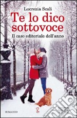 Te lo dico sottovoce libro