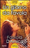 Un giorno da favola libro