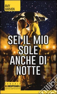 Sei il mio sole anche di notte