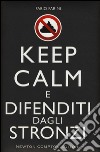 Keep calm e difenditi dagli stronzi libro