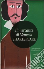 Il mercante di Venezia. Testo inglese a fronte. Ediz. integrale libro