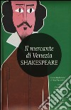 Il mercante di Venezia. Testo inglese a fronte. Ediz. integrale libro