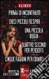 Prima di incontrarti-Dieci piccoli respiri-Una piccola bugia-Quattro secondi per perderti-inque ragioni per odiarti libro di Tucker K. A.