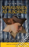Sopravvissuta ad Auschwitz. La vera e drammatica storia della sorella di Anne Frank libro